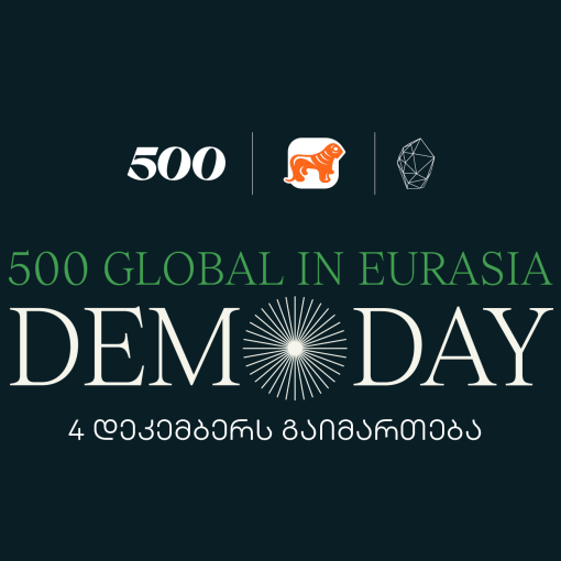 უკვე მეცხრედ, საქართველოში სტარტაპების აქსელერაციის პროგრამის - 500 Global in Eurasia-ს Demo Day გაიმართება