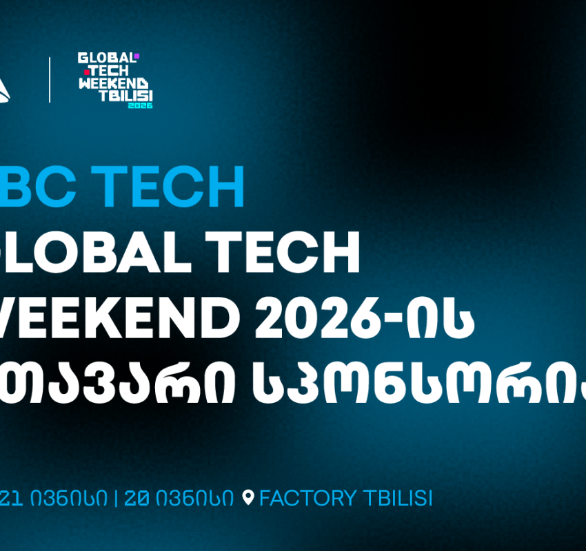 Global Tech Weekend Tbilisi 2026 - ყველაზე მასშტაბური ტექნოლოგიური ღონისძიება ბრუნდება